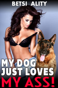 Book Cover: My Dog Just Loves My Ass!