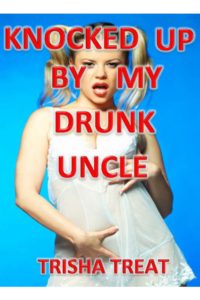 Book Cover: Knocked Up By My Drunk Uncle
