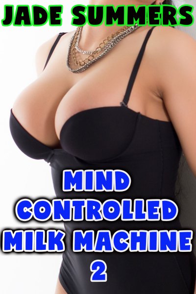 Book Cover: Mind Controlled Milk Machine Part 2