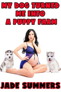 Book Cover: My Dog Turned Me Into A Puppy Farm