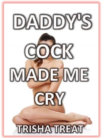 Book Cover: Daddy's Cock Made Me Cry