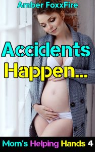 Book Cover: Mom's Helping Hands 4: Accidents Happen