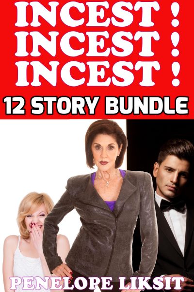 Book Cover: Incest! Incest! Incest! 12 Story Bundle