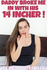 Book Cover: Daddy broke me in with his 14 incher