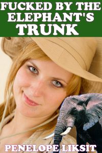 Book Cover: Fucked By The Elephant's Trunk