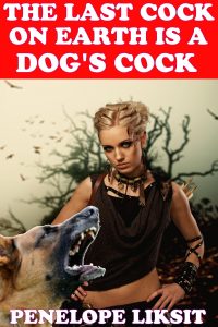 Book Cover: The Last Cock On Earth Is A Dog's Cock