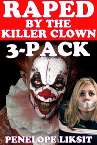 Book Cover: Raped by the killer clown: 3-Pack