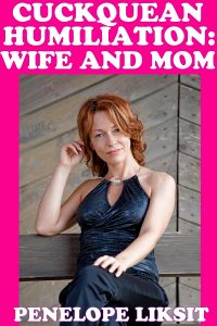 Book Cover: Cuckquean Humiliation: Wife And Mom