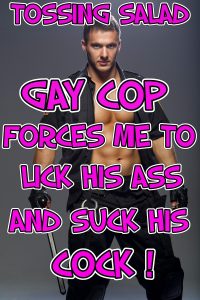 Book Cover: Gay Cop Forces Me To Lick His Ass And Suck His Cock!