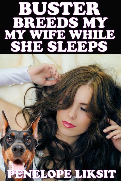 Book Cover: Buster Breeds My Wife While She Sleeps