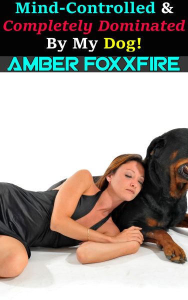 Book Cover: Mind-Controlled & Completely Dominated By My Dog!