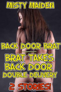 Book Cover: Back door brat/Brat takes back door double delivery: 2 stories!
