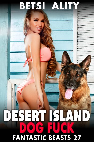 Book Cover: Desert Island Dog Fuck : Fantastic Beasts 27