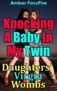 Book Cover: Knocking A Baby In My Twin Daughters' Virgin Wombs