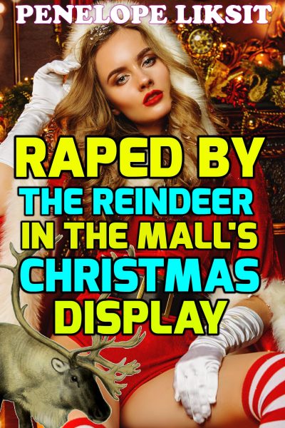 Book Cover: Raped By The Reindeer In The Mall's Christmas Display