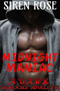 Book Cover: Midnight Maniac: A Dark Romance Novelette