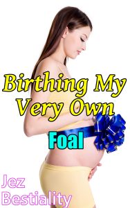 Book Cover: Birthing My Very Own Foal