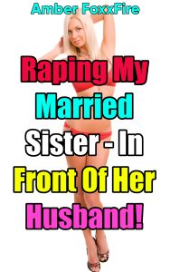 Book Cover: Raping My Married Sister - In Front Of Her Husband!