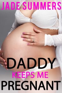 Book Cover: Daddy Keeps Me Pregnant