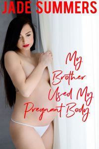 Book Cover: My Brother Used My Pregnant Body