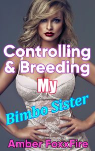 Book Cover: Controlling & Breeding My Bimbo Sister