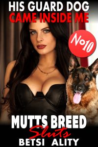 Book Cover: His Guard Dog Came Inside Me : Mutts Breed Sluts 10