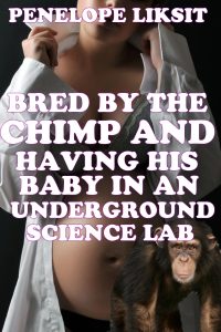Book Cover: Bred By The Chimp And Having His Baby In An Underground Science Lab