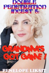 Book Cover: Grandma's Got Game: Double Penetration Incest 5