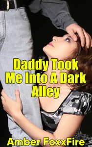 Book Cover: Daddy Took Me Into A Dark Alley