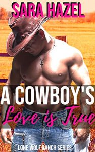 Book Cover: A Cowboy's Love is True