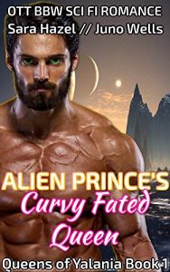Book Cover: Alien Prince's Curvy Fated Queen