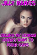 Book Cover: Selling my lesbian lover’s body to four guys