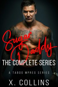 Book Cover: Sugar Daddy: The Complete Series - A Taboo Mpreg Series