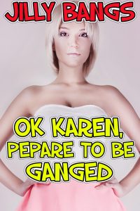 Book Cover: Ok Karen, prepare to be ganged