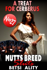 Book Cover: A Treat For Cerberus : Mutts Breed Sluts 27