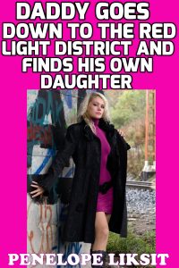Book Cover: Daddy Goes Down To The Red Light District And Finds His Own Daughter