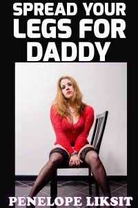 Book Cover: Spread Your Legs For Daddy