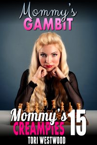 Book Cover: Mommy’s Gambit : Mommy’s Creampies 15