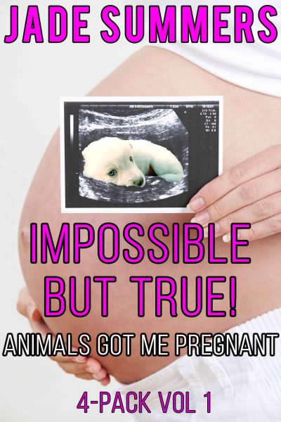 Book Cover: Impossible but True! Animals Got Me Pregnant 4-Pack Vol 1