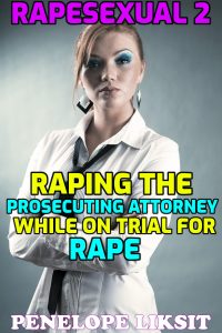 Book Cover: Rapesexual 2: Raping the prosecuting attorney while on trial for rape