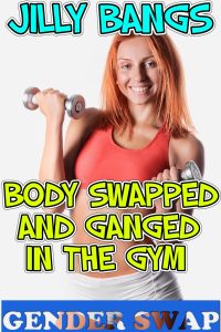 Book Cover: Body swapped and ganged in the gym