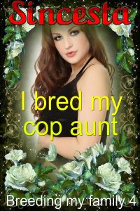 Book Cover: I Bred My Cop Aunt: Breeding My Family 4
