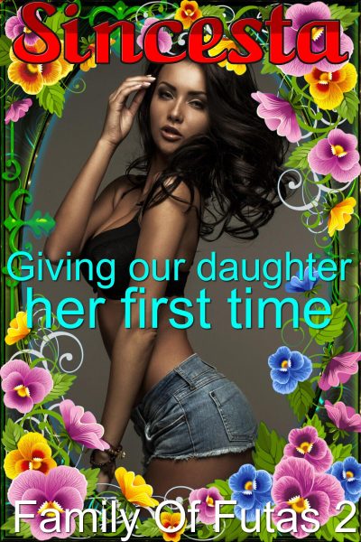 Book Cover: Giving Our Daughter Her First Time: Family Of Futas 2