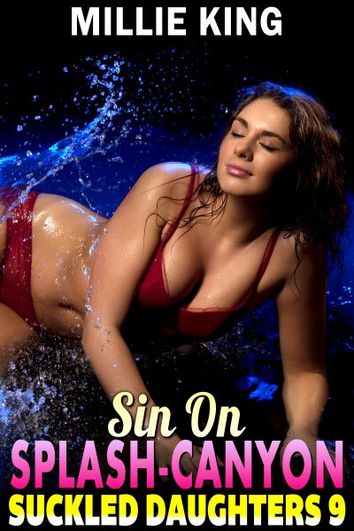 Book Cover: Sin On Splash-Canyon : Suckled Daughters 9
