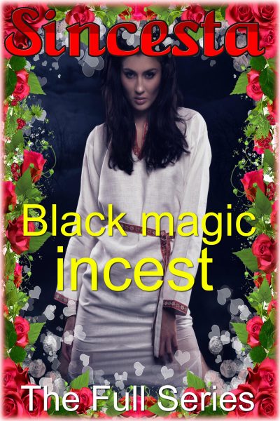 Book Cover: Black Magic Incest: The Full Series