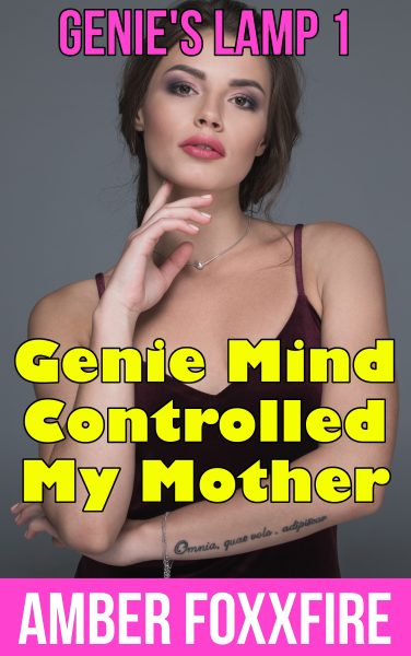 Book Cover: Genie's Lamp 1: Genie Mind Controlled My Mother