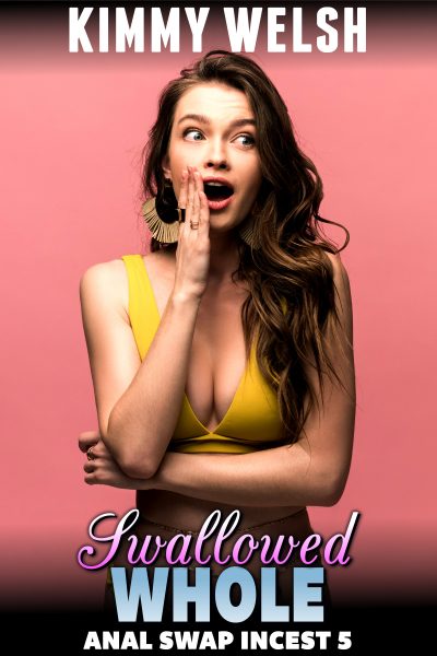 Book Cover: Swallowed Whole : Anal Swap Incest 5