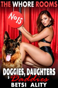 Book Cover: The Whore Rooms : Doggies, Daughters & Daddies 15
