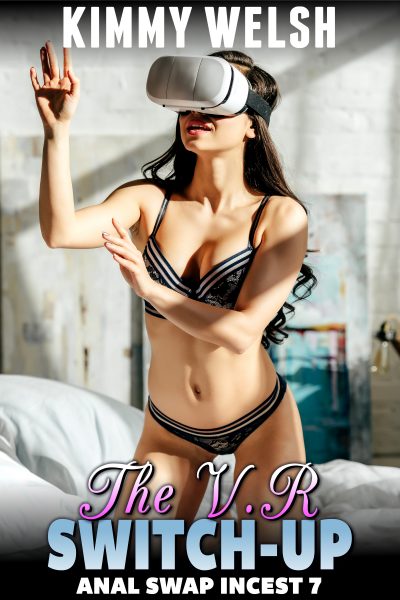 Book Cover: The VR Switch-Up : Anal Swap Incest 7