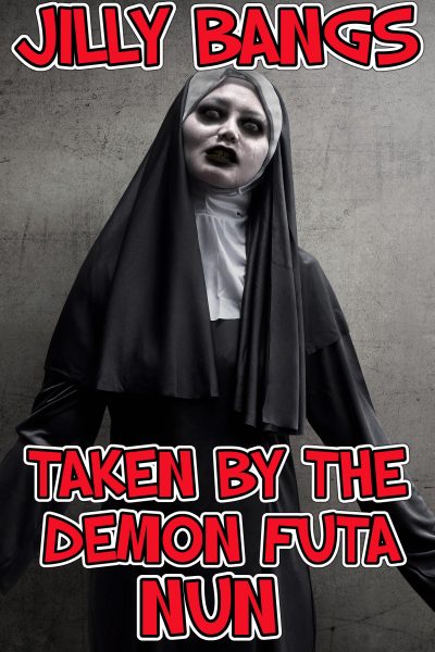 Book Cover: Taken By The Demon Futa Nun